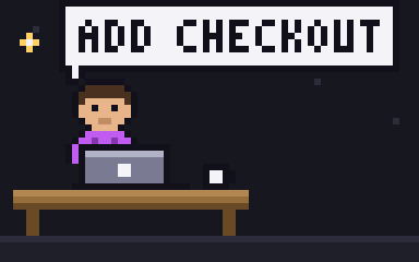 A founder at a laptop, with a speech bubble that says: add checkout.